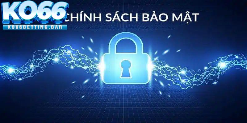 Chính Sách Bảo Mật KO66 - Đảm Bảo An Toàn Dữ Liệu Người Dùng