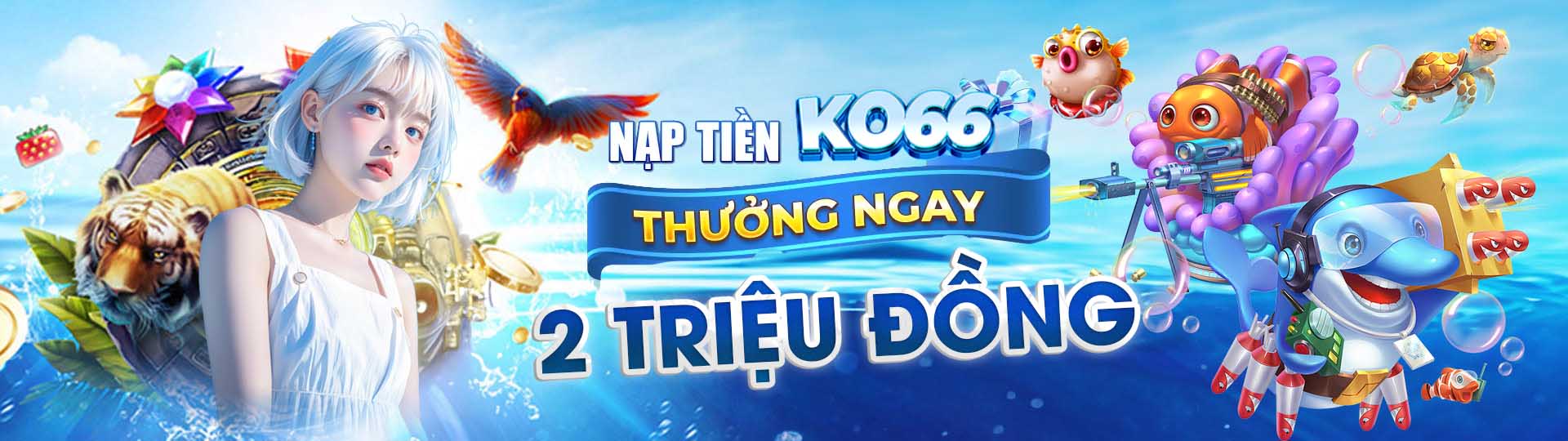 nạp tiền Ko66 thưởng 2 triệu đồng